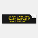 Search for fathers bumper stickers Humourous