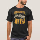 Search for antiques hunter tshirts Collector