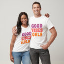 Search for positive energy tshirts Vibes