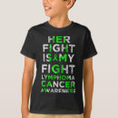 Search for her fight is my fight tshirts Lymphoma