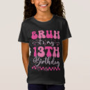 Search for 13th birthday kids tshirts 13 year old