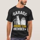 Search for garage drinker tshirts Member