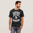 Search for hockey sayings tshirts Humour