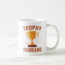 Search for trophy husband mugs Marriage