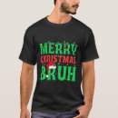 Search for holiday meme tshirts Snow