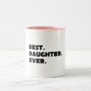 Search for best daughter ever mugs For her