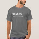 Search for hangry tshirts Humour