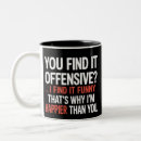 Search for offensive mugs Funny