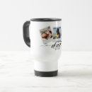 Search for your photo travel mugs Dad