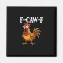 Search for funny chicken quotes magnets Raven