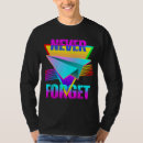 Search for never forget tshirts Retro