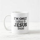 Search for funny christian saying mugs Sayings