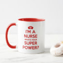 Search for whats your superpower mugs I'm a nurse
