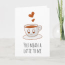 Search for funny love cards Latte