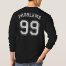 Search for 99 problems tshirts Cool