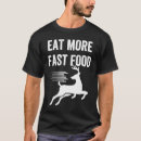Search for deer meat tshirts Food