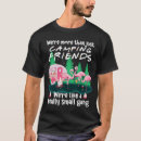Search for just friends tshirts Camping