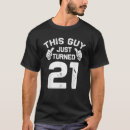 Search for turning 21 tshirts This