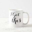 Search for i got this mugs Inspirational