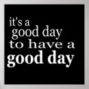Search for have a good day posters Motivational