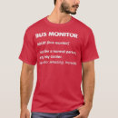 Search for for bus monitor tshirts School bus driver