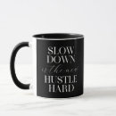 Search for slow down mugs Relax