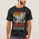 Search for mama saurus tshirts Matching