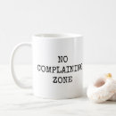 Search for complainer mugs Humour