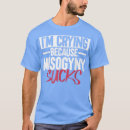 Search for misogyny tshirts Empowerment