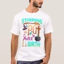 Search for stir the pot tshirts Quote