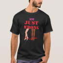 Search for wrong choice tshirts Just