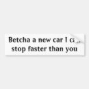Search for faster bumper stickers Tailgating