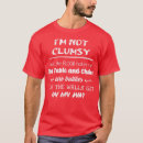 Search for clumsy tshirts Cool