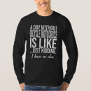 Search for funny bicycle quotes tshirts Sports