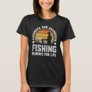 Search for grandpa and grandson fishing tshirts Life