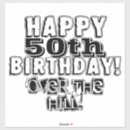 Search for funny over the hill stickers 50th birthday