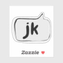 Search for just kidding stickers Funny