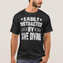 Search for distracted tshirts Diving