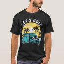 Search for lets roll tshirts Camper
