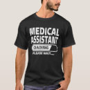 Search for medical assistant tshirts Student
