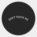 Search for no touching stickers Hands off