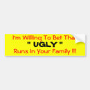 Search for ugly bumper stickers Sayings