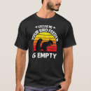 Search for bird feeder tshirts Saying
