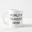 Search for worlds okayest mugs Funny mum