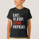 Search for eat sleep gym repeat tshirts Funny fitness