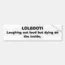 Search for laugh bumper stickers Lol