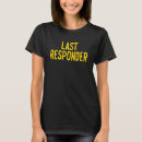 Search for last responder tshirts Embalmer