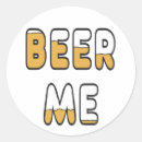 Search for beer me stickers Drinking