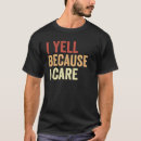 Search for yell tshirts Care