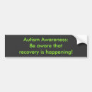 Search for recovery bumper stickers Autism
